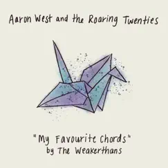 My Favourite Chords - Single by Aaron West and The Roaring Twenties album reviews, ratings, credits