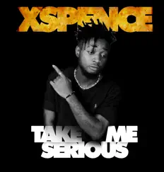 Take Me Serious - Single by Xspence album reviews, ratings, credits