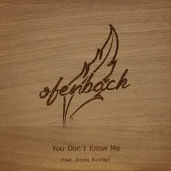 You Don't Know Me (feat. Brodie Barclay) - Single by Ofenbach album reviews, ratings, credits