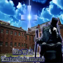 MoWet Entertainment by MoWetTheDon album reviews, ratings, credits