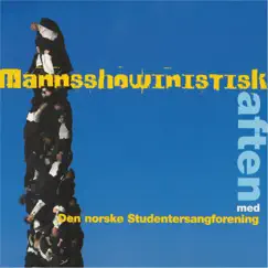 En Mannshowinistisk Aften by Den Norske Studentersangforening album reviews, ratings, credits