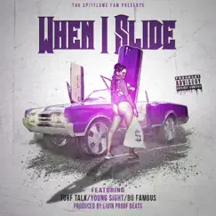 When I Slide (feat. Turf Talk, Young Sight & Bo Famous) - Single by Spitflame Fam album reviews, ratings, credits