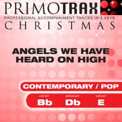Angels We Have Heard On High - Contemporary / Pop Style - Christmas Primotrax - Performance Tracks - EP by Christmas Primotrax & Oasis Worship album reviews, ratings, credits