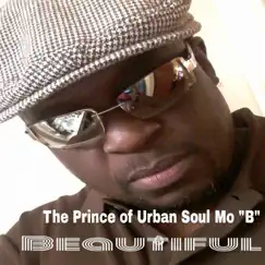 Beautiful - Single by The Prince of Urban Soul Mo 