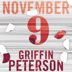November 9 - Single by Griffin Peterson album reviews, ratings, credits