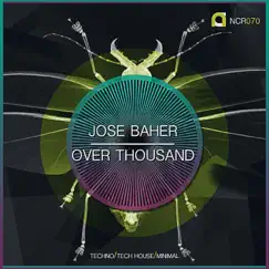 Over Thousand Ep. - Single by Jose Baher album reviews, ratings, credits