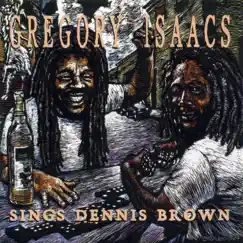 Sings Dennis Brown by Gregory Isaacs album reviews, ratings, credits