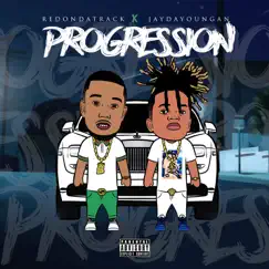 Progression - Single by Redondtrack & JayDaYoungan album reviews, ratings, credits