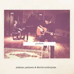 Perfect - Single by Nathan Pacheco & David Archuleta album reviews, ratings, credits