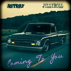 Coming to You (feat. Jelly Roll) - Single by Astray album reviews, ratings, credits