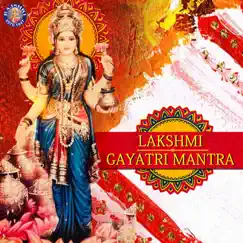 Lakshmi Gayatri Mantra - Single by Sreejoni Nag album reviews, ratings, credits
