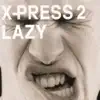 Lazy (feat. David Byrne) - Single album lyrics, reviews, download