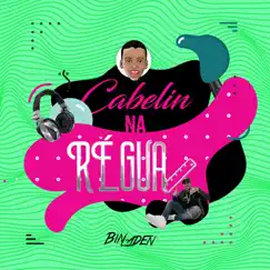 Cabelin Na Régua - Single by MC Bin Laden album reviews, ratings, credits