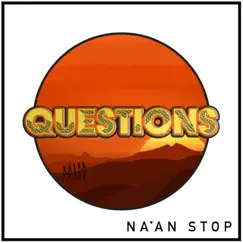 Questions - Single by Na'an Stop album reviews, ratings, credits