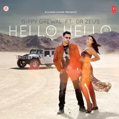 Hello Hello - Single by Gippy Grewal & Dr Zeus album reviews, ratings, credits