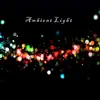 Ambient Light - Single album lyrics, reviews, download