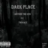 Dark Place (feat. TwoFace) - Single album lyrics, reviews, download