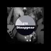 I'll Disappear - Single album lyrics, reviews, download