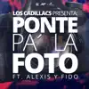 Ponte Pa' la Foto (feat. Alexis Y Fido) - Single album lyrics, reviews, download