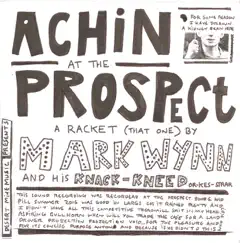 Achin' at the Prospect - A Racket (That One) by Mark Wynn album reviews, ratings, credits
