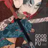 Good Kung Fu - Single album lyrics, reviews, download