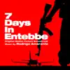 7 Days in Entebbe (Original Motion Picture Soundtrack) album lyrics, reviews, download