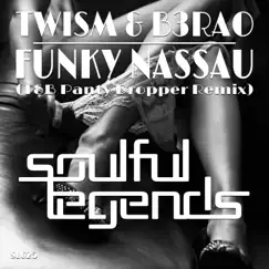 Funky Nassau (T&B Panty Dropper Remix) - Single by Twism & B3RAO album reviews, ratings, credits