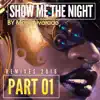 Show Me the Night EP 1 album lyrics, reviews, download