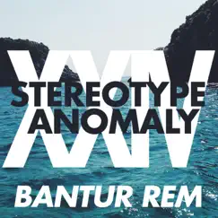 Bantur Rem by Stereotype Anomaly album reviews, ratings, credits