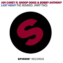 Last Night (feat. Snoop Dogg & Bobby Anthony) [Ralph Good Remix] Song Lyrics