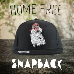 Snapback - Single by Home Free album reviews, ratings, credits