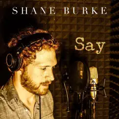 Say by Shane Burke album reviews, ratings, credits