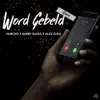 Word Gebeld (Remix) [feat. Rabby Racks & Alex Euro] - Single album lyrics, reviews, download