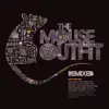 The Mouse Outfit (Remixed) album lyrics, reviews, download