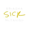 Sick - Single album lyrics, reviews, download