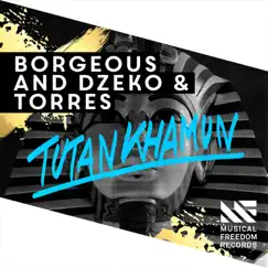 Tutankhamun - Single by Borgeous & Dzeko & Torres album reviews, ratings, credits