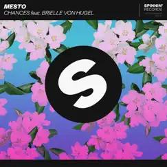 Chances (feat. Brielle Von Hugel) - Single by Mesto album reviews, ratings, credits