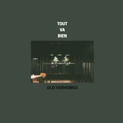 Old Fashioned - Single by Tout Va Bien album reviews, ratings, credits