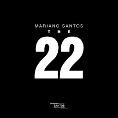 The 22 - Single by Mariano Santos album reviews, ratings, credits