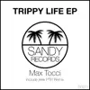 Trippy Life - Single album lyrics, reviews, download