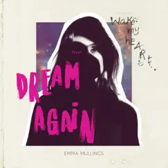 Dream Again - Single by Emma Mullings album reviews, ratings, credits