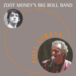 Full Circle by Zoot Money's Big Roll Band album reviews, ratings, credits