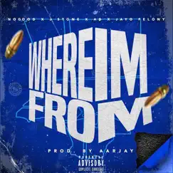 Where I'm From (feat. No Good, Ad & Jayo Felony) - Single by J. Stone album reviews, ratings, credits