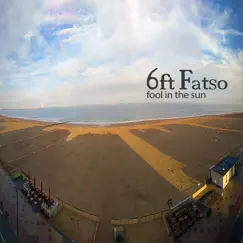 Fool In the Sun - Single by 6ft Fatso album reviews, ratings, credits