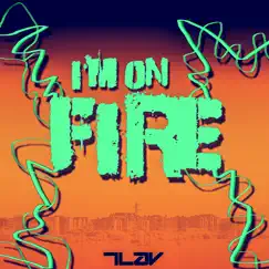 I'm on Fire - Single by 7lav album reviews, ratings, credits