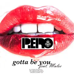 Gotta Be You (feat. Malee) [Radio Edit] - Single by Piero album reviews, ratings, credits