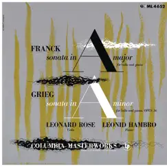 Franck: Cello Sonata in A Major, FWV 8 & Grieg: Cello Sonata in A Minor, Op. 36 (Remastered) by Leonard Rose & Leonid Hambro album reviews, ratings, credits