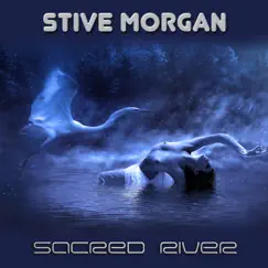 Sacred River by Stive Morgan album reviews, ratings, credits