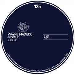 Shoso EP by Wayne Madiedo & DJ Smilk album reviews, ratings, credits