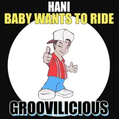 Baby Wants to Ride - EP by Hani album reviews, ratings, credits